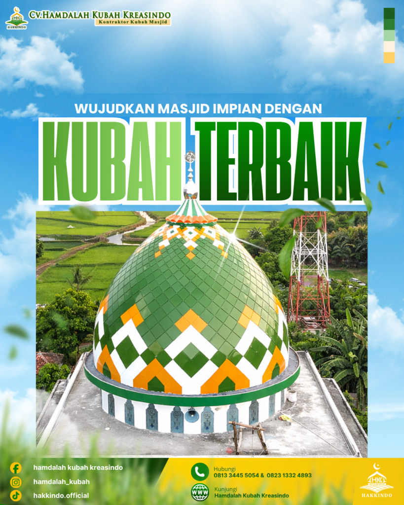 Kami menyediakan kubah masjid murah berkualitas dengan desain custom, bahan terbaik, dan pemasangan oleh kontraktor kubah masjid terpercaya. Konsultasi gratis dan harga kompetitif.